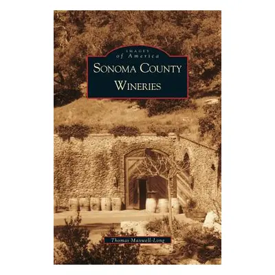 "Sonoma County Wineries" - "" ("Maxwell-Long Thomas")