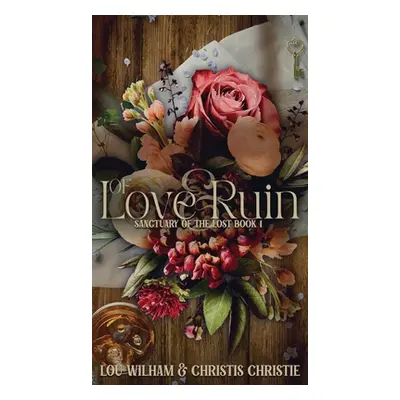 "Of Love & Ruin" - "" ("Wilham Lou")