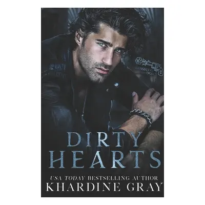 "Dirty Hearts: A Bad Boy Mafia Romance" - "" ("Gray Khardine")