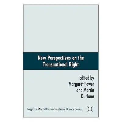 "New Perspectives on the Transnational Right" - "" ("Durham M.")