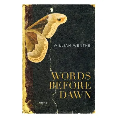 "Words Before Dawn" - "" ("Wenthe William")