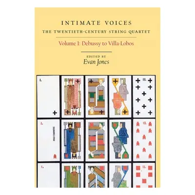 "Intimate Voices: The Twentieth-Century String Quartet: Volume 1: Debussy to Villa-Lobos" - "" (