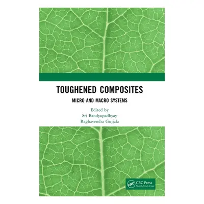 "Toughened Composites: Micro and Macro Systems" - "" ("Bandyopadhyay Sri")