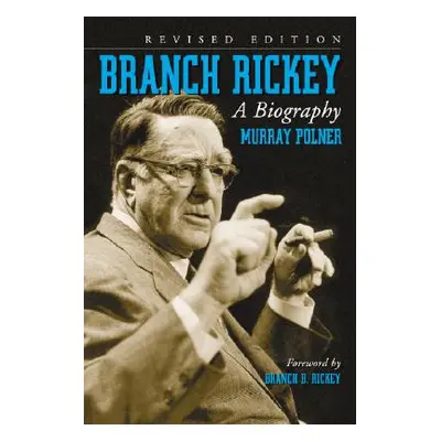 "Branch Rickey: A Biography, rev. ed." - "" ("Polner Murray")