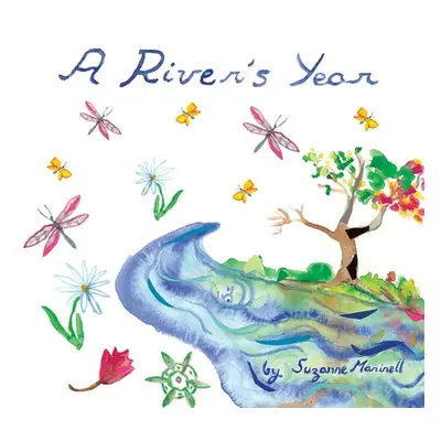 "A River's Year" - "" ("Marinell Suzanne")