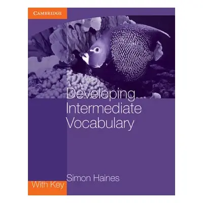 "Developing Intermediate Vocabulary with Key" - "" ("Haines Simon")