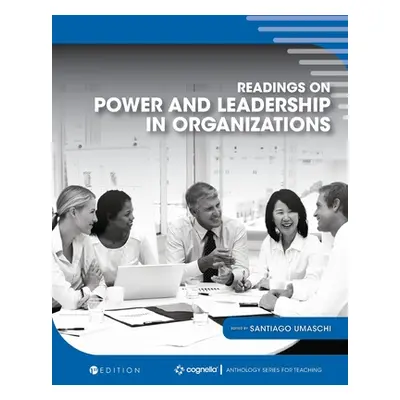 "Readings on Power and Leadership in Organizations" - "" ("Umaschi Santiago Adrian")