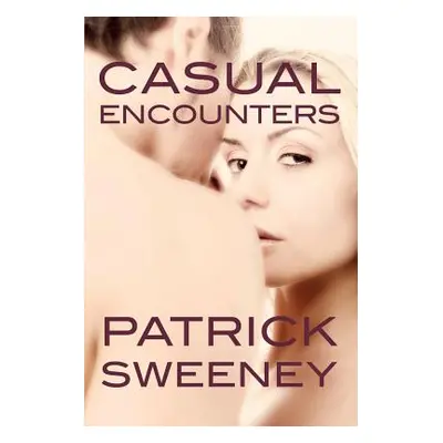 "Casual Encounters" - "" ("Sweeney Patrick")