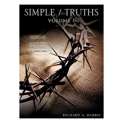 "simple/truths" - "" ("Harris Richard A.")