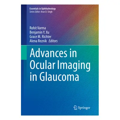 "Advances in Ocular Imaging in Glaucoma" - "" ("Varma Rohit")