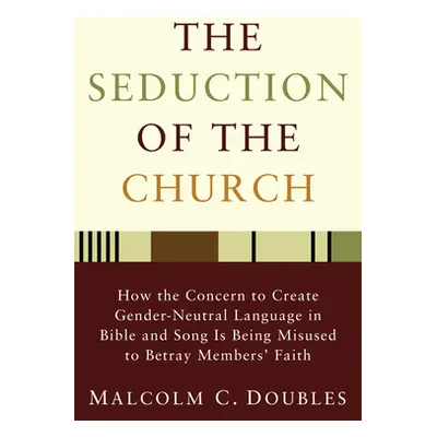 "The Seduction of the Church" - "" ("Doubles Malcolm C.")