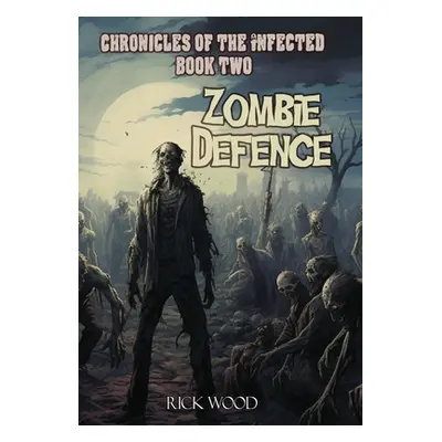 "Zombie Defence" - "" ("Wood Rick")