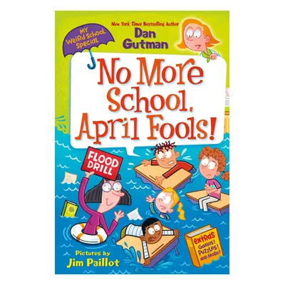 "My Weird School Special: No More School, April Fools!" - "" ("Gutman Dan")