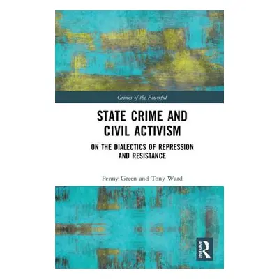 "State Crime and Civil Activism: On the Dialectics of Repression and Resistance" - "" ("Green Pe