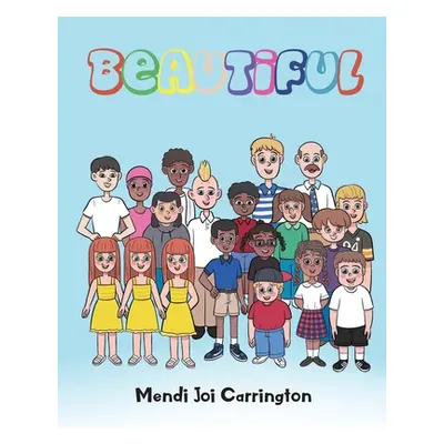 "Beautiful" - "" ("Carrington Mendi Joi")