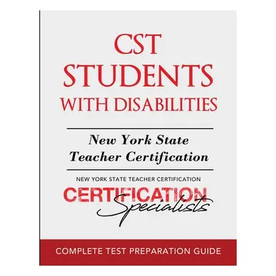 "CST Students with Disabilities: New York State Teacher Certification" - "" ("Certification Spec