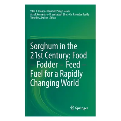 "Sorghum in the 21st Century: Food - Fodder - Feed - Fuel for a Rapidly Changing World" - "" ("T