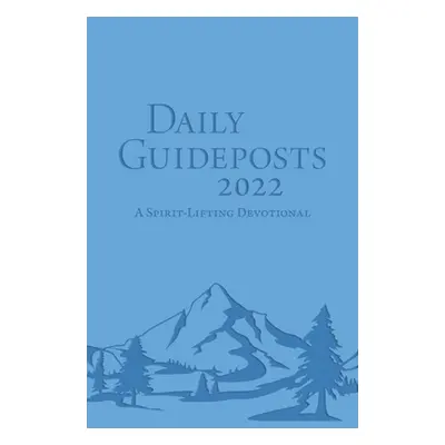 "Daily Guideposts 2022 Leather Edition: A Spirit-Lifting Devotional" - "" ("Guideposts")