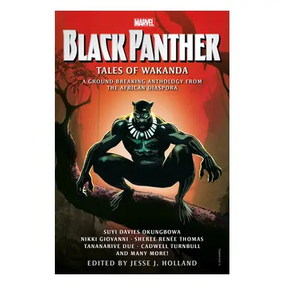 "Black Panther: Tales of Wakanda" - "" ("Holland Jesse J.")