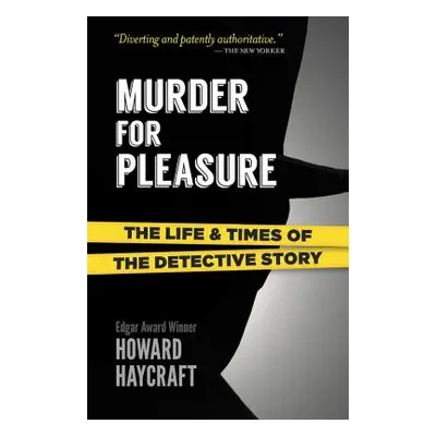 "Murder for Pleasure: The Life and Times of the Detective Story" - "" ("Haycraft Howard")