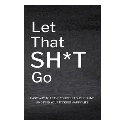 "Let That Sh*T Go" - "" ("Paperland")