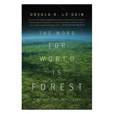 "The Word for World Is Forest" - "" ("Le Guin Ursula K.")