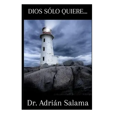 "Dios slo quiere..." - "" ("Salama Adrian")