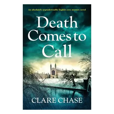 "Death Comes to Call: An absolutely unputdownable English cozy mystery novel" - "" ("Chase Clare