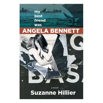 "My Best Friend Was Angela Bennett" - "" ("Hillier Suzanne")