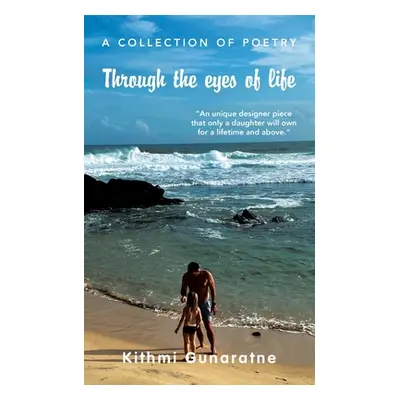 "Through the Eyes of Life: An Unique Designer Piece That Only a Daughter Will Own for a Lifetime