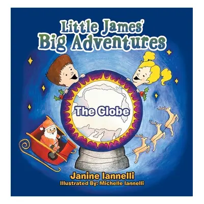 "Little James' Big Adventures: The Globe" - "" ("Iannelli Janine")