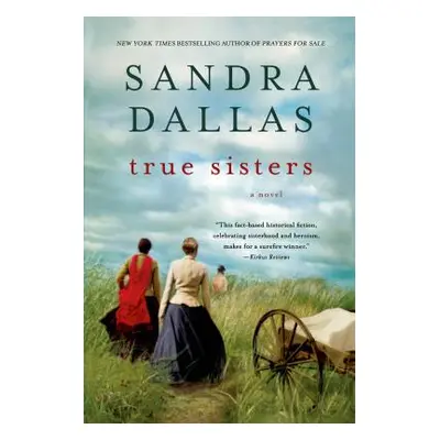 "True Sisters" - "" ("Dallas Sandra")