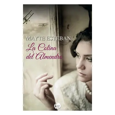 "La colina del almendro" - "" ("Esteban Mayte")