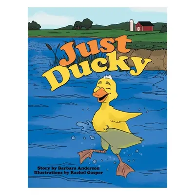 "Just Ducky" - "" ("Anderson Barbara")