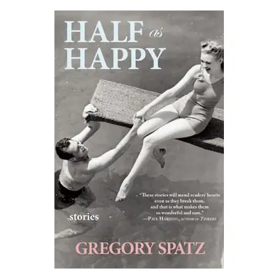 "Half as Happy" - "" ("Spatz Gregory")