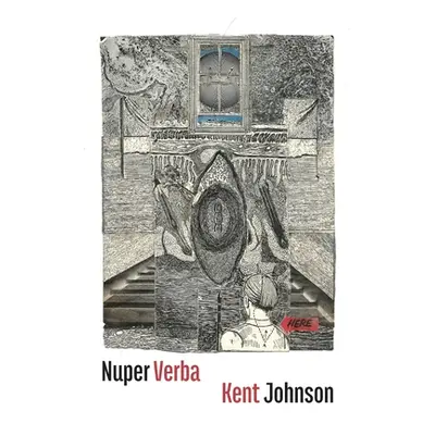 "Nuper Verba" - "" ("Johnson Kent")