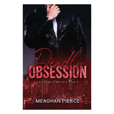 "Deadly Obsession" - "" ("Pierce Meaghan")