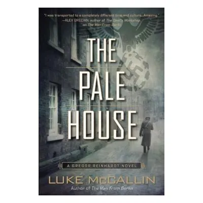 "The Pale House: A Gregor Reinhardt Novel" - "" ("McCallin Luke")