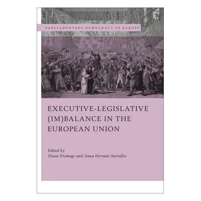 "Executive-Legislative (Im)Balance in the European Union" - "" ("Fromage Diane")