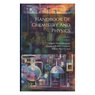 "Handbook Of Chemistry And Physics; Volume 7" - "" ("Veazey William Reed")