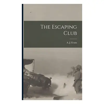 "The Escaping Club" - "" ("Evans A. J. (Alfred John) B. 1889")