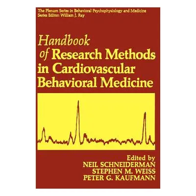 "Handbook of Research Methods in Cardiovascular Behavioral Medicine" - "" ("Schneiderman Neil")