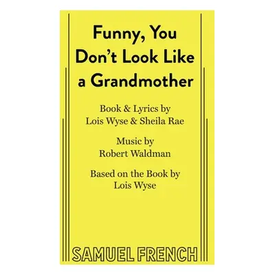 "Funny, You Don't Look Like a Grandmother" - "" ("Waldman Robert")