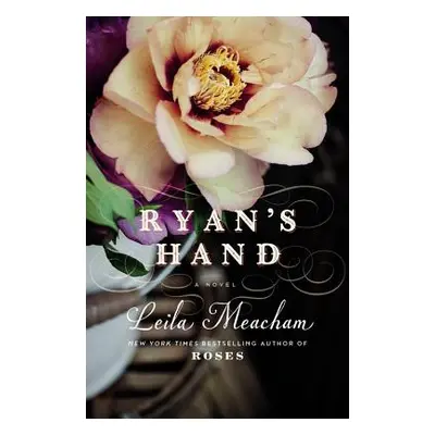 "Ryan's Hand" - "" ("Meacham Leila")