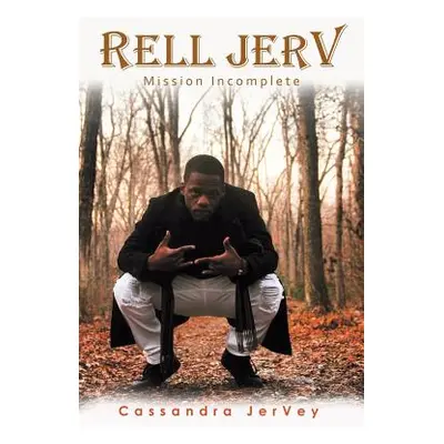 "Rell Jerv: Mission Incomplete" - "" ("Jervey Cassandra")