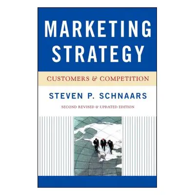 "Marketing Strategy" - "" ("Schnaars Steven P.")