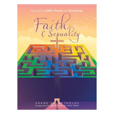 "Faith & Sexuality: Reconciling LGBT] People and Christianity." - "" ("St Reynolds Shane")