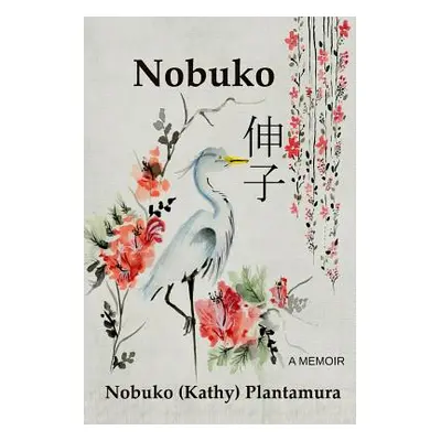 "Nobuko" - "" ("Plantamura Nobuko (Kathy)")