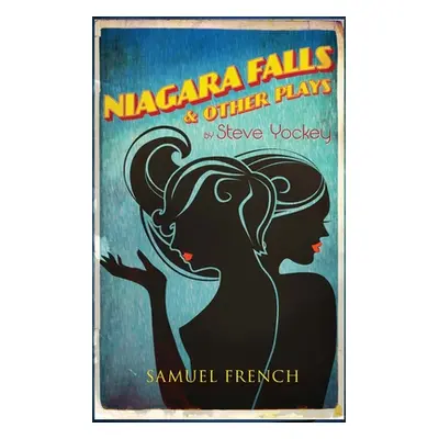 "Niagara Falls & Other Plays" - "" ("Yockey Steve")