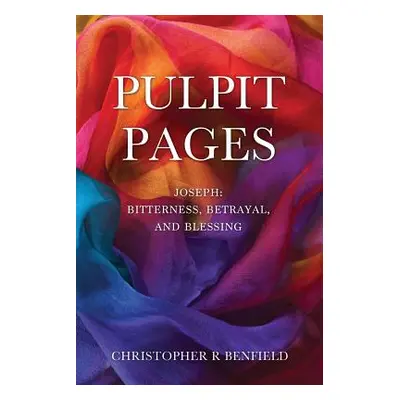 "Pulpit Pages" - "" ("Benfield Christopher R.")